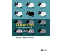 La pecora nera. L'Italia di oggi e l'eurozona
