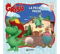 La pecora pazza. Grisù. Ediz. illustrata