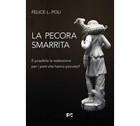 La pecora smarrita. È possibile la redenzione per i preti che hanno peccato?