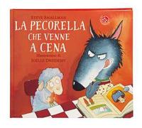 La pecorella che venne a cena. Ediz. a colori