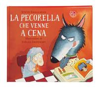 La pecorella che venne a cena. Ediz. a colori