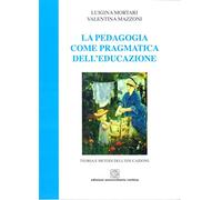 LA PEDAGOGIA COME PRAGMATICA DELL' EDUCAZIONE