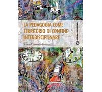 La pedagogia come territorio di confine interdisciplinare