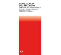 La pedagogia del recupero. Complessità familiari tra marginalità, devianza e crimine organizzato