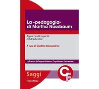 La «pedagogia» di Martha Nussbaum. Approccio alle capacità e sfide educative