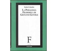 La pedagogia filosofica di Giovanni Gentile
