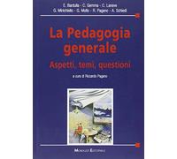 La pedagogia generale. Aspetti, temi, questioni