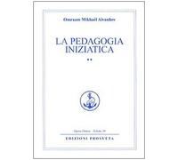 La Pedagogia Iniziatica. 2 - [Prosveta]