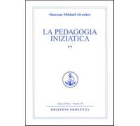 La pedagogia iniziatica - Aïvanhov Omraam Mikhaël
