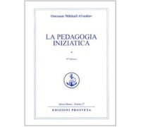 La pedagogia iniziatica (Vol. 27) [Tankobon Softcover] [Jan 01, 2009] Aïvanhov,