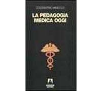 La pedagogia medica oggi