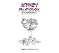 La pedagogia relazionale del linguaggio. Un approccio relazionale alla cur...