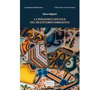 La pedagogia sociale nel multiverso formativo