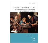 La pedagogia speciale come scienza delle mediazioni e delle differenze