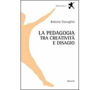 La pedagogia tra creatività e disagio