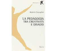 La pedagogia tra creatività e disagio