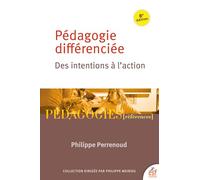La pédagogie différenciée: Des intentions à l'action