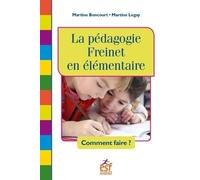 La pédagogie Freinet en élémentaire: Comment faire ?