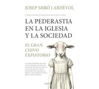 La pederastia en la Iglesia y la sociedad: El gran chivo expiatorio