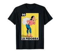 La Pedorra - Carta della lotteria messicana mamma ispanica Nalgona gioco di parole Maglietta