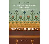 La peinture décorative dans le journal-manuel de peintures: Frises et bordures