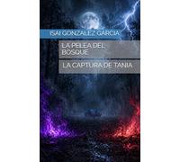 LA PELEA DEL BOSQUE: LA CAPTURA DE TANIA