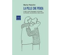 LA PELLE CHE PENSA - PATERLINI MARTA - Codice