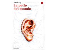 La pelle del mondo - Montag
