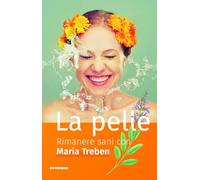 La pelle. Rimanere sani con Maria Treben