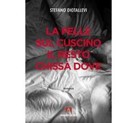 La pelle sul cuscino il resto chissà dove