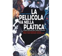 La pellicola va nella plastica. Ovvvero come smaltire il cinema s