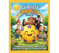 La Pelota Amarilla: Cuaderno para Iluminar