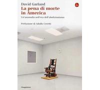 La pena di morte in America. Un'anomalia nell'era dell'abolizionismo