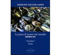La pena di morte nel mondo. Rapporto 2011