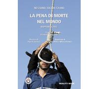 La pena di morte nel mondo. Rapporto 2015 - 2015 - Reality Book