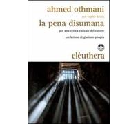 La pena disumana. Per una critica radicale del carcere