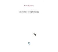 La pena e lo splendore