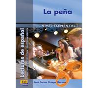 La peña. Lectura graduada de Español. Nivel Elemental I. Per le Scuole superiori: La pena