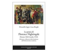 La penna di Florence Nightingale (Firenze 1820-Londra 1910). Aforismi e riflessioni della fondatrice dell'Infermieristica moderna