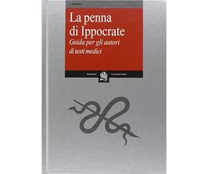 La penna di Ippocrate. Guida per gli autori di testi medici