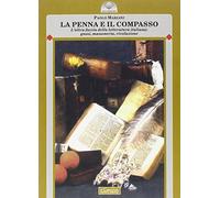 La penna e il compasso. L'altra faccia della letteraura italiana: gnosi, m...