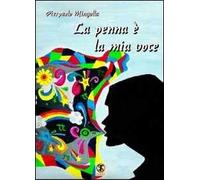 La penna è la mia voce