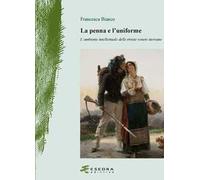 La penna e l'uniforme. L'ambiente intellettuale delle riviste venete nieviane