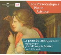 LA PENS+E ANTIQUE La Pensee Antique: Les Presocratiques/Platon/Aristote - V (CD)
