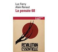 La pensée 68.: Essai sur l'anti-humanisme contemporain