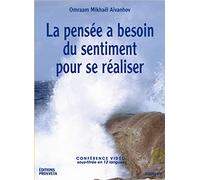 La pensée a besoin du sentiment pour se réaliser