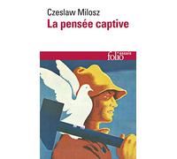 La pensée captive: Essai sur les logocraties populaires: A32495