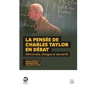 La pensée de Charles Taylor en débat. Démocratie, dialogue et