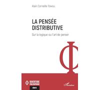 La pensée distributive: Sur la logique ou l’art de penser