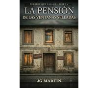 La pensión de las ventanas selladas: Una novela de suspense sobre los huéspedes que entraron y nunca salieron
